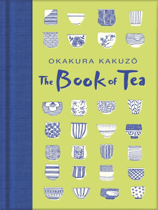 Title details for The Book of Tea by Okakura Kakuzo - Available